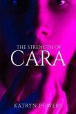 The Strength of Cara