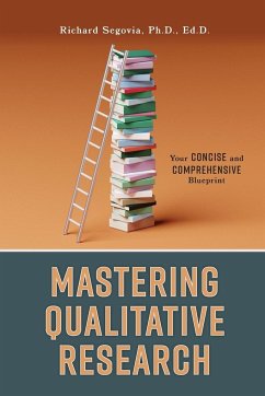 Mastering Qualitative Research - Segovia, Ph. D. Richard