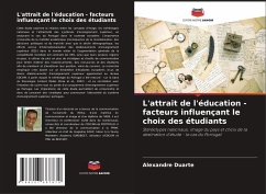 L'attrait de l'éducation - facteurs influençant le choix des étudiants - Duarte, Alexandre