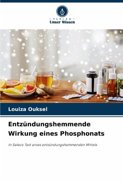Entzündungshemmende Wirkung eines Phosphonats - Ouksel, Louiza