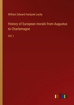 History of European morals from Augustus to Charlemagne