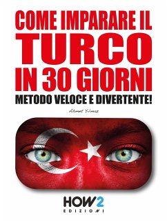 Come Imparare il Turco in 30 Giorni (eBook, PDF) - Yılmaz, Ahmet