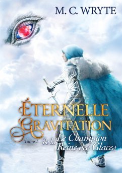 Le champion de la Reine des Glaces (eBook, ePUB) - Wryte, M. C