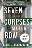 Seven Corpses All in a Row (Molly Sutton Mysteries 12) LARGE PRINT