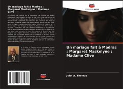 Un mariage fait à Madras : Margaret Maskelyne : Madame Clive - Thomas, John A.