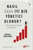 Nasil Daha Iyi Bir Yönetici Olunur - Armstrong, Michael