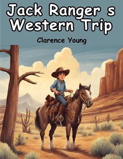 Jack Ranger s Western Trip - Clarence Young