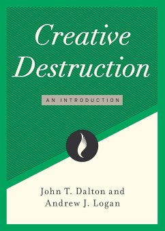 Creative Destruction - Dalton, John T.; Logan, Andrew J.