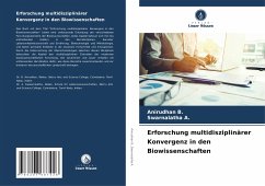 Erforschung multidisziplinärer Konvergenz in den Biowissenschaften - B., Anirudhan;A., Swarnalatha