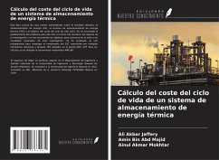 Cálculo del coste del ciclo de vida de un sistema de almacenamiento de energía térmica - Jaffery, Ali Akbar; Majid, Amin Bin Abd; Mokhtar, Ainul Akmar