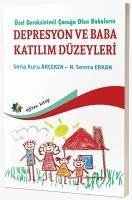 Özel Gereksinimli Cocugu Olan Babalarin Depresyon Ve Baba Katilim Düzeyleri - Kuru Akceken, Sena; Semra Erkan, N.