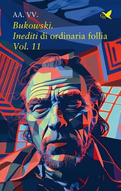 Bukowski. Inediti di ordinaria follia – Vol. 11 (eBook, ePUB) - VV., AA.