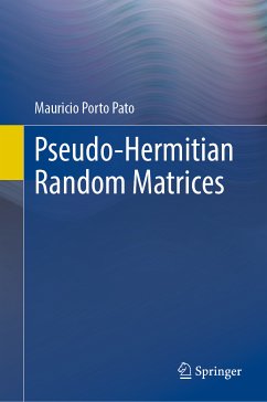 Pseudo-Hermitian Random Matrices (eBook, PDF) - Pato, Mauricio Porto