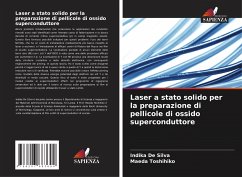 Laser a stato solido per la preparazione di pellicole di ossido superconduttore - De Silva, Indika;Toshihiko, Maeda