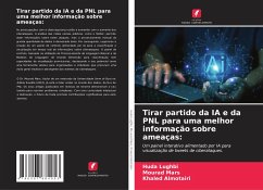 Tirar partido da IA e da PNL para uma melhor informação sobre ameaças: - Lughbi, Huda;Mars, Mourad;Almotairi, Khaled