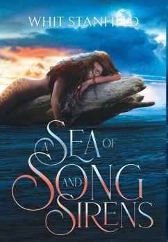 A Sea of Song and Sirens - Stanfield, Whit