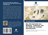 Die Attraktivität der Bildung - Faktoren, die die Wahl der Schüler beeinflussen