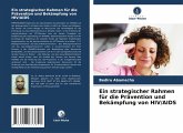 Ein strategischer Rahmen für die Prävention und Bekämpfung von HIV/AIDS