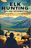 Elk Hunting Tips and Information