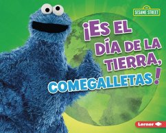 Cover ¡Es El Día de la Tierra, Comegalletas! (It's Earth Day, Cookie Monster!)