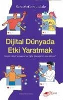 Dijital Dünyada Etki Yaratmak - McCorquodale, Sara