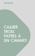 Casser trois pattes à un canard - Bild 1
