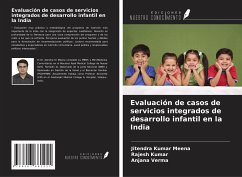 Evaluación de casos de servicios integrados de desarrollo infantil en la India - Meena, Jitendra Kumar; Kumar, Rajesh; Verma, Anjana