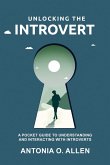 Unlocking the Introvert