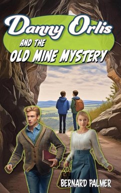 Cover Danny Orlis and the Old Mine Mystery