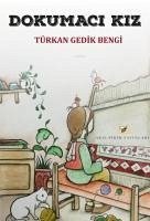 Dokumaci Kiz - Gedik Bengi, Türkan