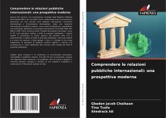 Comprendere le relazioni pubbliche internazionali: una prospettiva moderna - Jacob Chaikaan, Gbaden;Tsafa, Tina;Idi, Shedrack