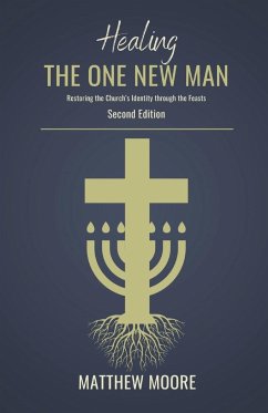 Healing the One New Man - Moore, Matthew J