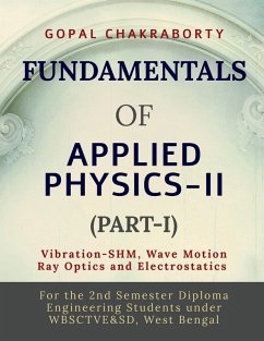 Fundamentals of Applied Physics-II (Part-I) - Gopal Chakraborty