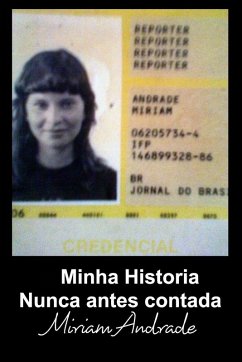 A minha história nunca antes contada - Andrade, Miriam