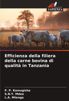 Efficienza della filiera della carne bovina di qualità in Tanzania - Kamugisha, P. P.;Mdoe, S.N.Y.;Mtenga, L.A.