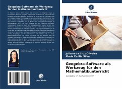 Geogebra-Software als Werkzeug für den Mathematikunterricht - Oliveira, Juliane da Cruz;Silva, Maria Emilia