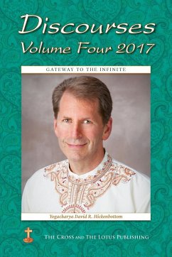 Discourses Volume 4, 2017 - Hickenbottom, Yogacharya David R