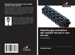 Metallurgia estrattiva dei metalli ferrosi e non ferrosi - Saha, Mainak