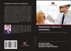 Distalisation molaire en orthodontie - Singh, Arunesh;Bhardwaj, Rishibha;Chauhan, Mahinder Singh