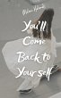 You'll Come Back to Yourself - Bild 1