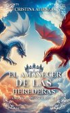 el Amanecer de las Herederas