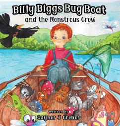 Billy Biggs Bug Book and the Monstrous Crow - Greber, Gaynor J