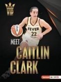 Meet Caitlin Clark Meet Caitlin Clark