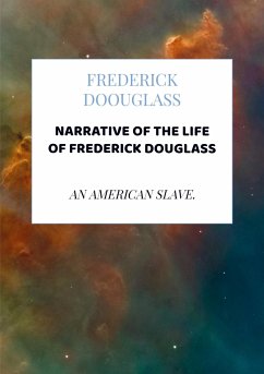 Narrative of the life of Frederick Douglass - frederick Doouglass