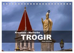 Kroatien - Welterbe Trogir (Tischkalender 2025 DIN A5 quer), CALVENDO Monatskalender