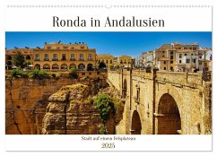 Ronda in Andalusien - Stadt auf einem Felsplateau (Wandkalender 2025 DIN A2 quer), CALVENDO Monatskalender