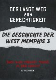 Der Lange Weg zur Gereichtigkeit- Die Geschichte der West Memphis 3