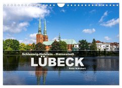 Schleswig-Holstein - Hansestadt Lübeck (Wandkalender 2025 DIN A4 quer), CALVENDO Monatskalender - Calvendo;Schickert, Peter