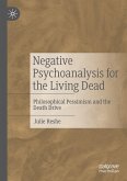 Negative Psychoanalysis for the Living Dead