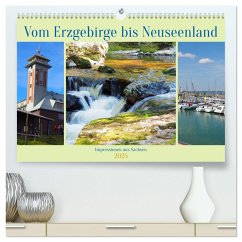 Vom Erzgebirge bis Neuseenland - Impressionen aus Sachsen (hochwertiger Premium Wandkalender 2025 DIN A2 quer), Kunstdruck in Hochglanz